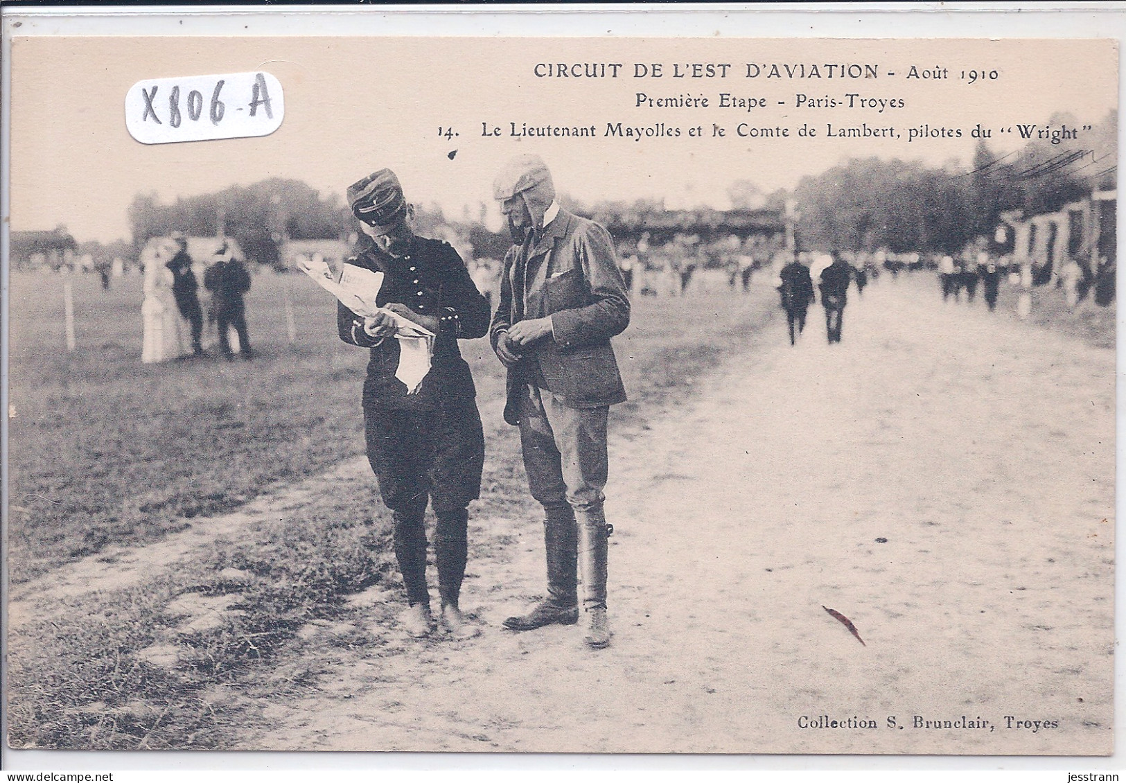 AVIATION- CIRCUIT DE L EST D AVIATION- AOUT 1910- PARIS-TROYES- LT MAYOLLES ET LE COMTE DE LAMBERT- PILOTES DU WRIGHT - Meetings