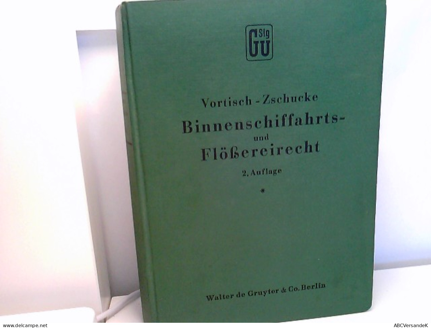 Binnenschiffahrts- Und Flößereirecht. Erläuterungswerk - (Gutentagsche Sammlung Deutscher Gesetze Nr. 36) - Droit