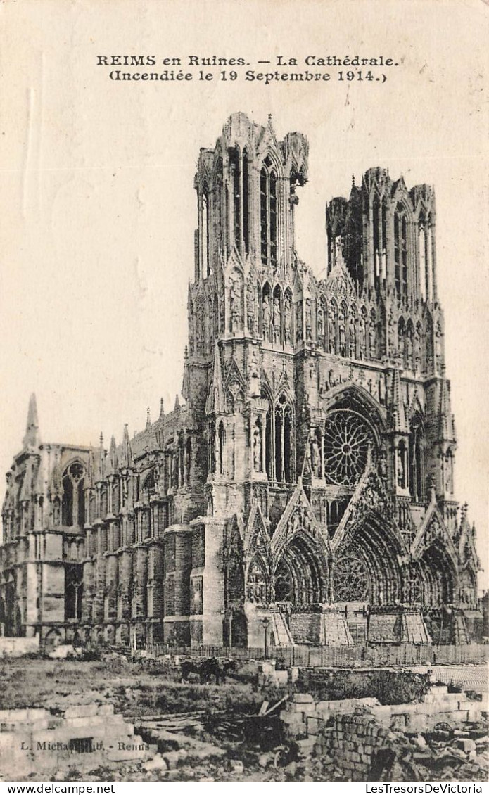 FRANCE - Reims  En Ruines - La Cathédrale (Incendiée Le 19 Septembre 1914) - Carte Postale Ancienne - Reims