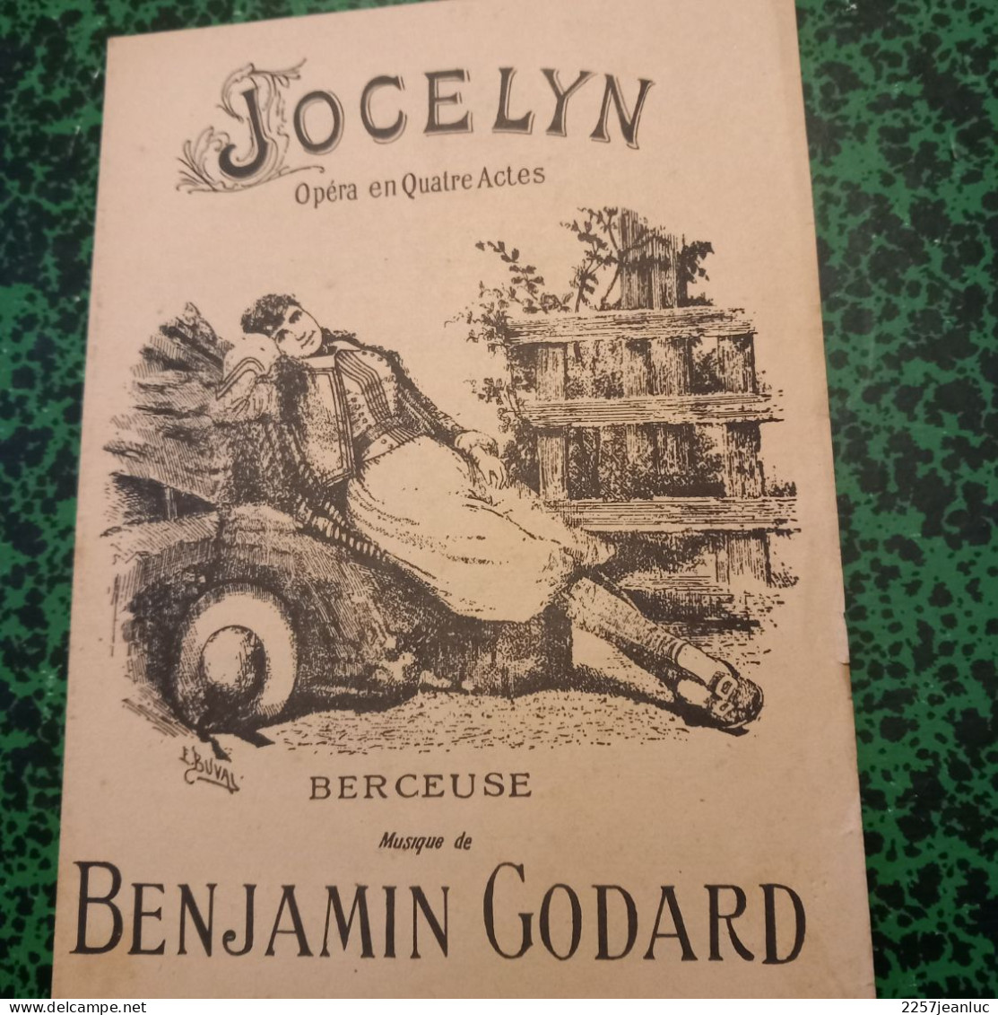 Rare Partition Musicale Ancienne  * Jocelyn Opéra En 4 Actes Berceuse Benjamin Godard  Editions Marcel Labbé.. - Partitions Musicales Anciennes