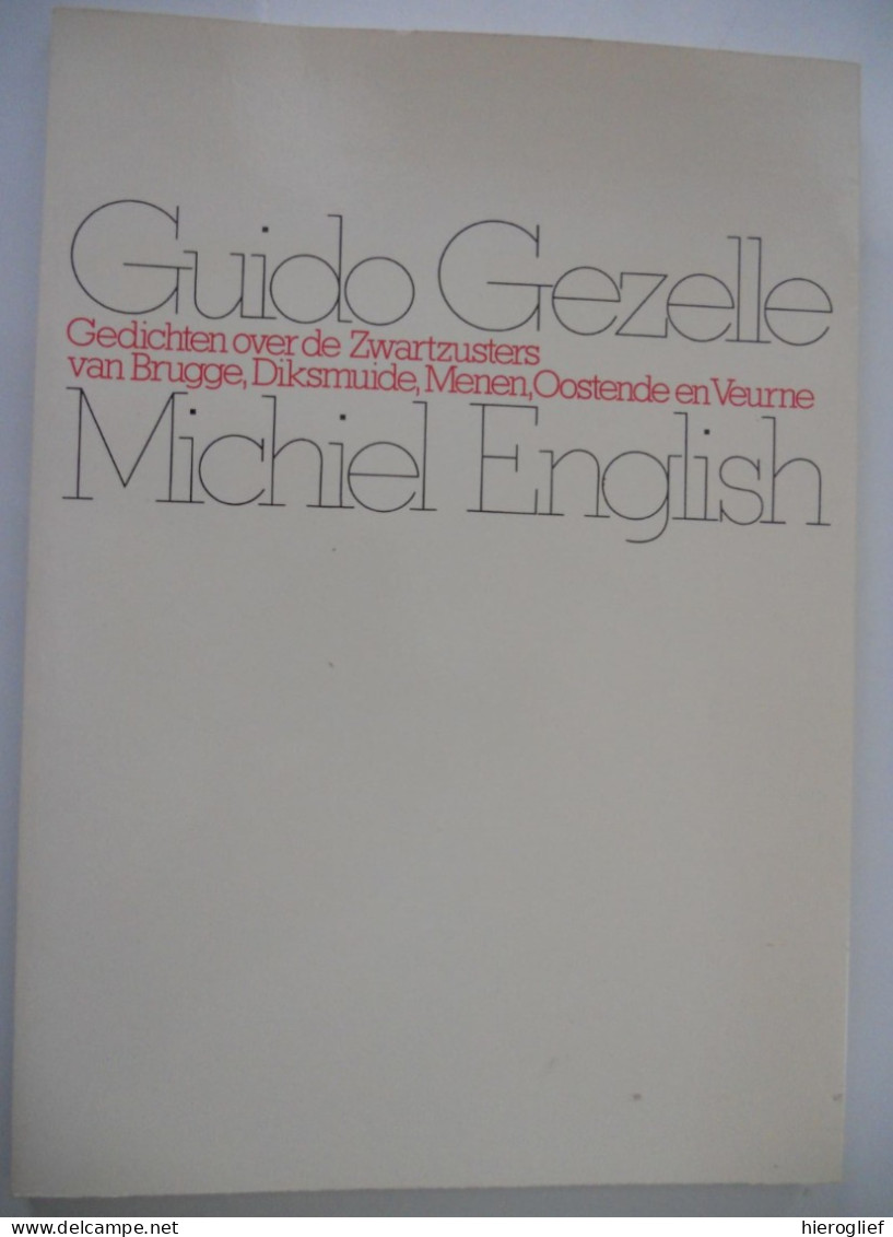 Gedichten Van GUIDO GEZELLE En MICHIEL ENGLISH Over De Zwartzusters V Brugge Diksmuide Menen Oostende Veurne JOE - Geschichte