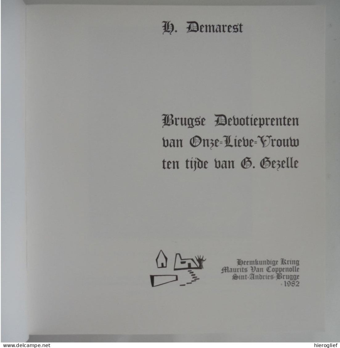 Brugse Devotie Prenten Van Onze-Lieve-Vrouw Ten Tijde V Guido Gezelle - H Demarest / Brugge Grafiek Religie Geloof Kerk - Storia