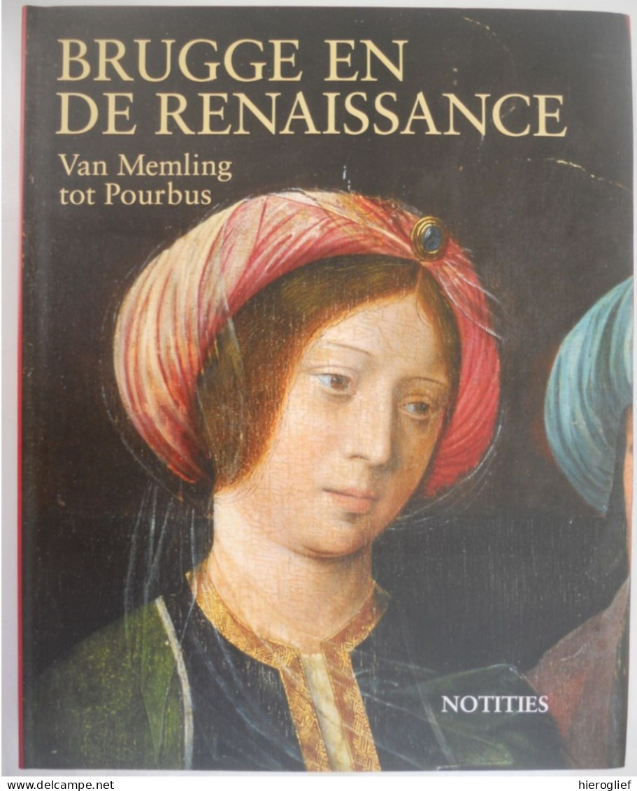 Brugge en de Renaissance - van Memling tot Pourbus / 2 delen - catalogus + notities expo 1998 museum Groeninge