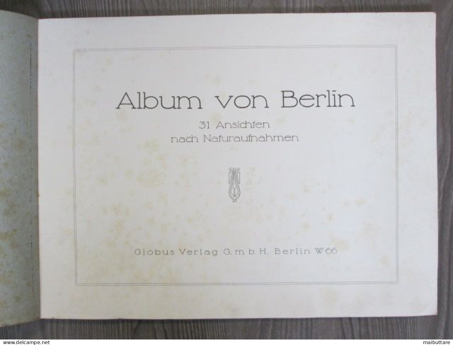 ALBUM VON BERLIN 31 Ansichten Nach Naturaufnahmen. Didascalie In Lingua Tedesca Ed. "Globus Verlag - Berlin" Dimensioni - 5. Guerre Mondiali