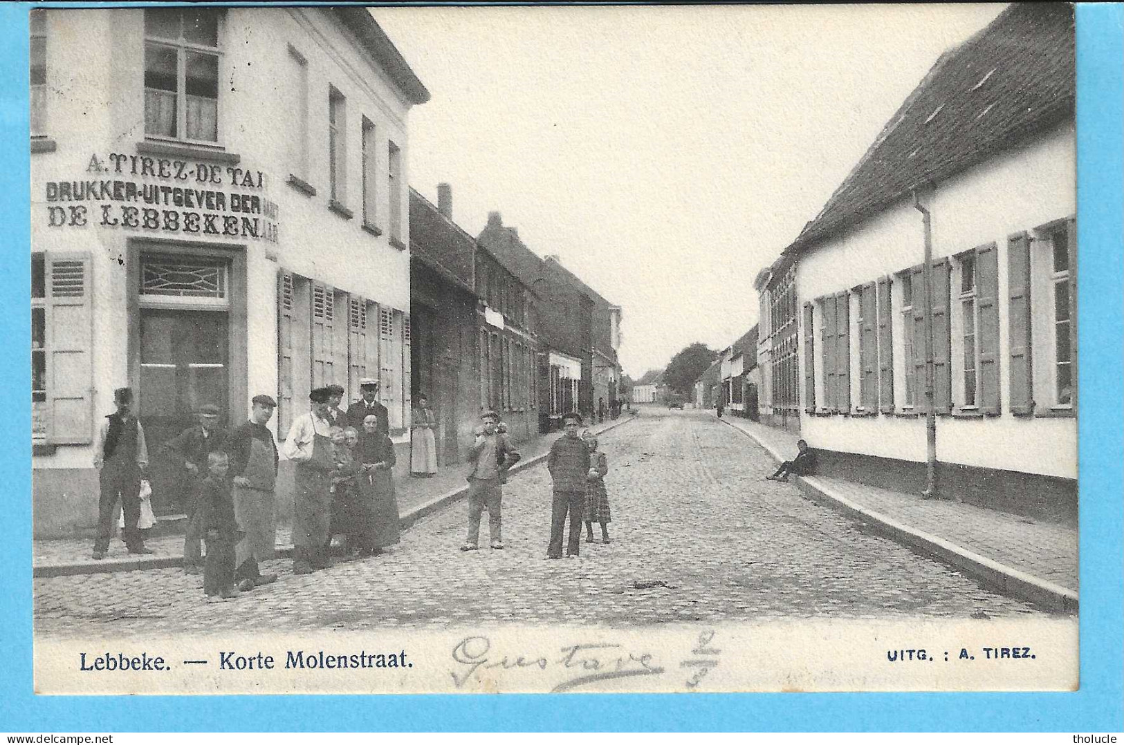 Lebbeke-+/-1900-Korte Molenstraat-A.Tirez-De Taey-Drukker Uitgever "De Lebbekenaar"- Geanimeerd-Uitg. A. Tirez-Rare - Lebbeke