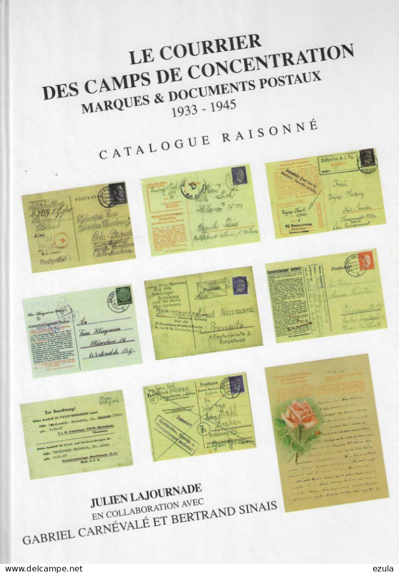 Livre - Le Courrier Des Camps De Concentration Marques Et Documents Postaux 1933*1945 De Julien LAJOURADE - Military Mail And Military History