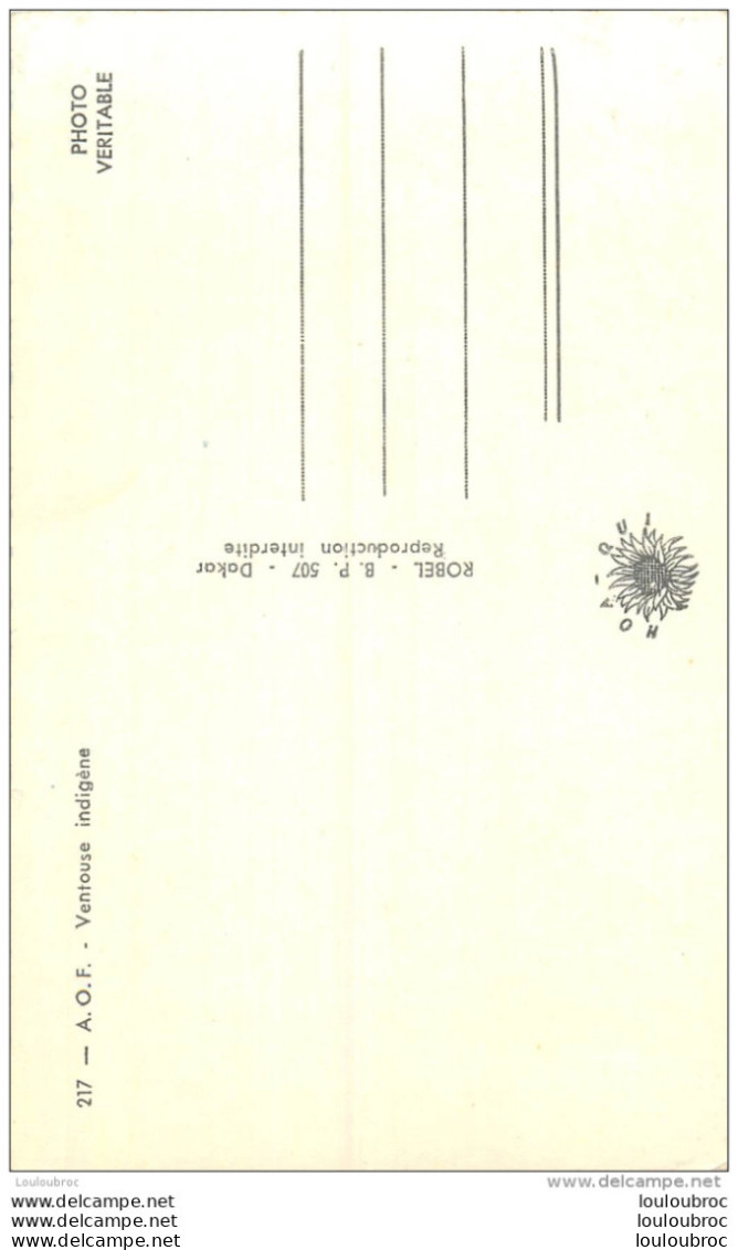VENTOUSE INDIGENE A.O.F.  EDITION ROBEL DAKAR - Unclassified