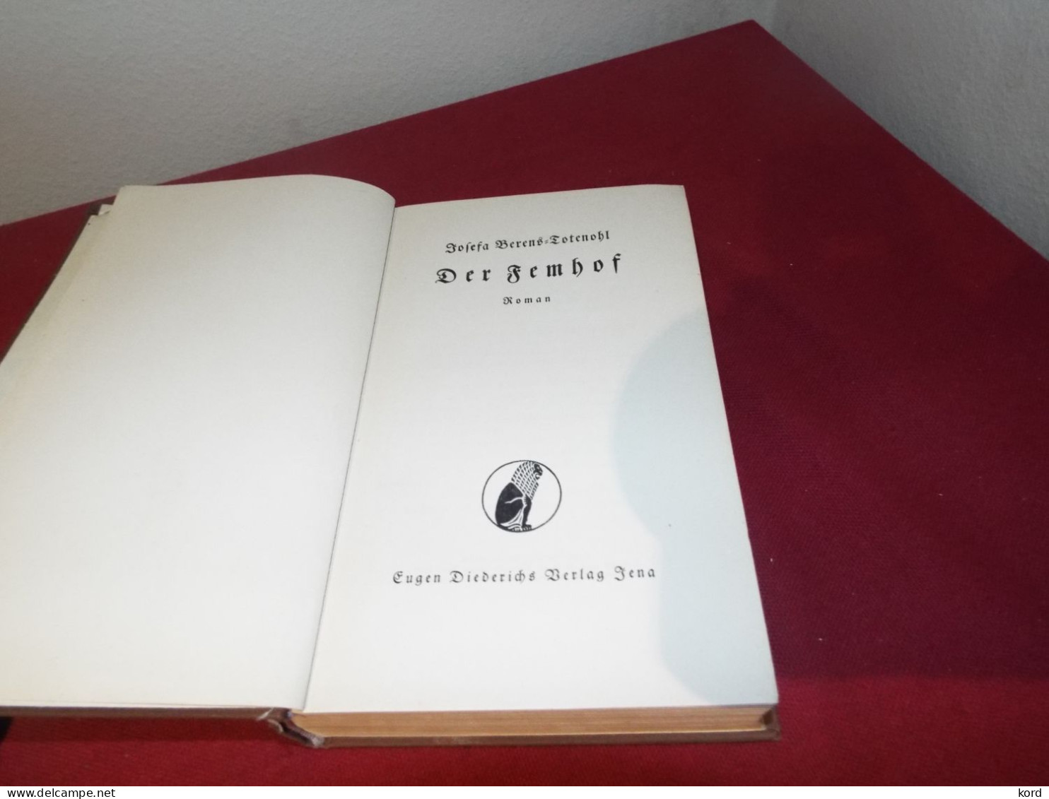 Der Femhof , Josefa Berens-Totenohl , Eugen Diederichs Verlag , HC , 1934 - Allemand