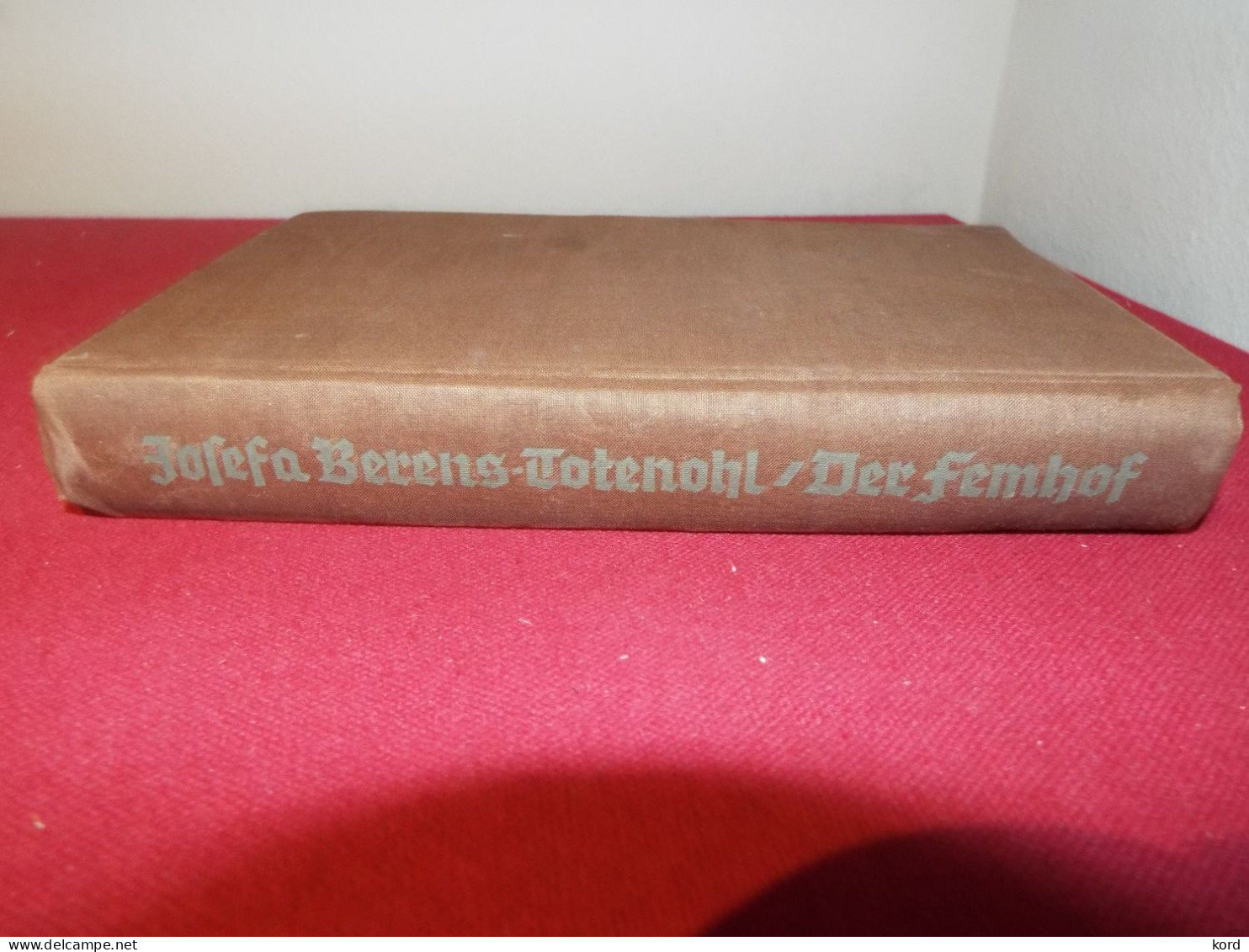 Der Femhof , Josefa Berens-Totenohl , Eugen Diederichs Verlag , HC , 1934 - Duits