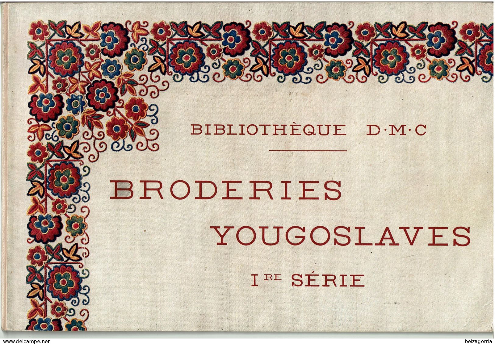 ALBUM BRODERIES  YOUGOSLAVES 1er SERIE  - POINT DE CROIX - D.M.C. BIBLIOTHEQUE - VOIR SCANS - Stickarbeiten