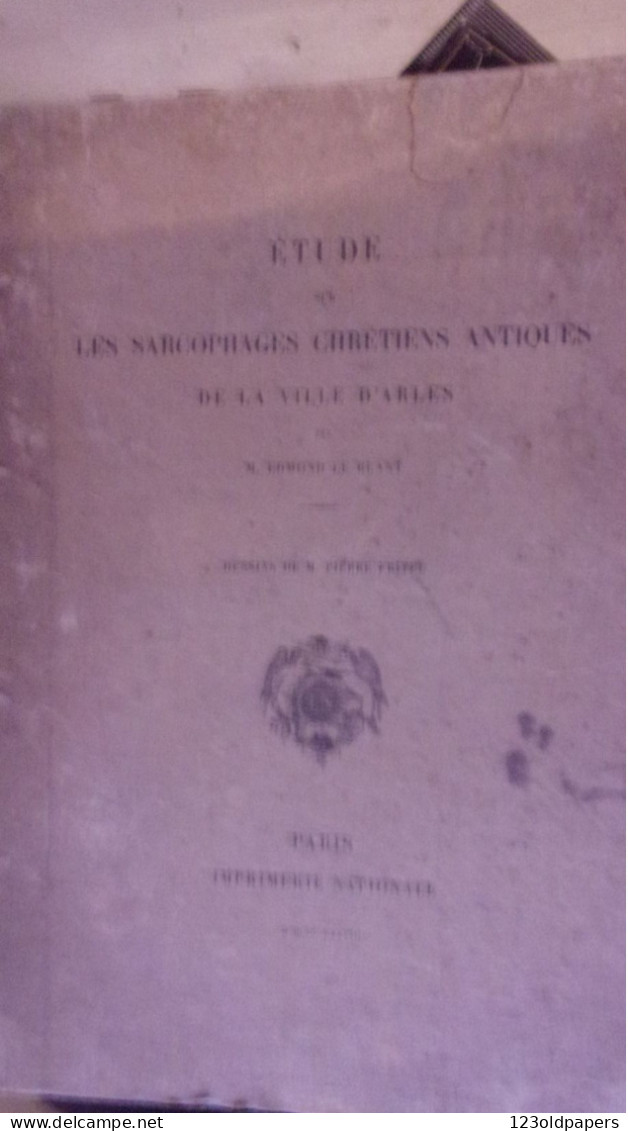 1886 Etude Sur Les Sarcophages Chrétiens Antiques De La Ville D'Arles... / Edmond Le Blant DESSINS PIERRE FRITEL / PLANC - Archeology