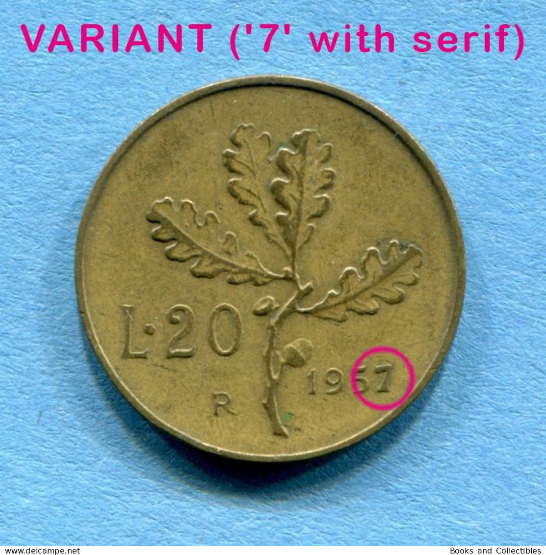 ITALIA - 20 Lire 1957 - VARIANTE ('7' Con Grazie) - Diam: 21,25 Mm, KM# 97.1 * Rif. 0036 - 20 Lire