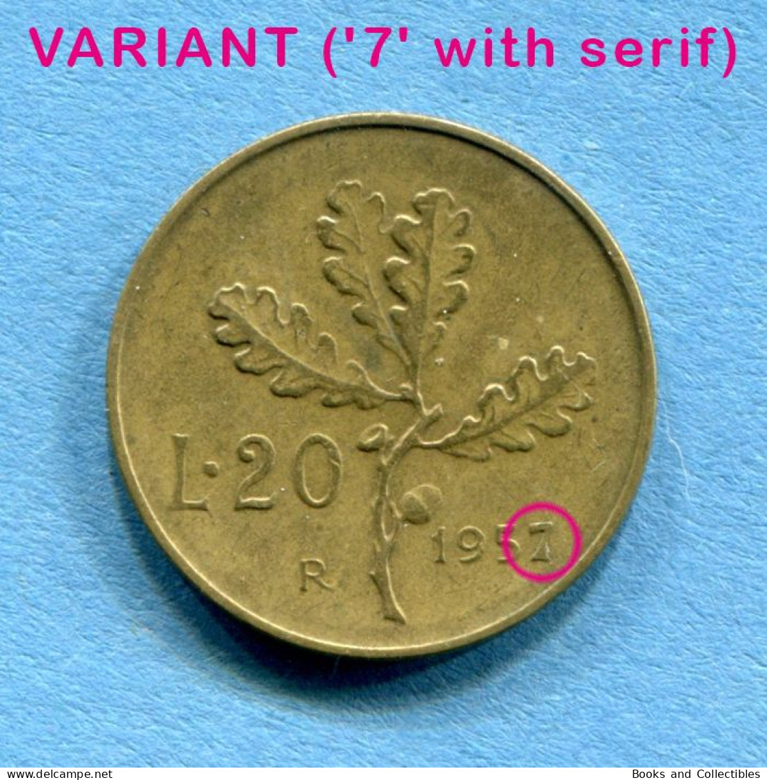 ITALIA - 20 Lire 1957 - VARIANTE ('7' Con Grazie) - Diam: 21,25 Mm, KM# 97.1 * Rif. 0067 - 20 Lire