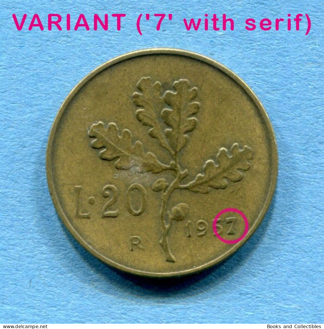ITALIA - 20 Lire 1957 - VARIANTE ('7' Con Grazie) - Diam: 21,25 Mm, KM# 97.1 * Rif. 0088 - 20 Lire
