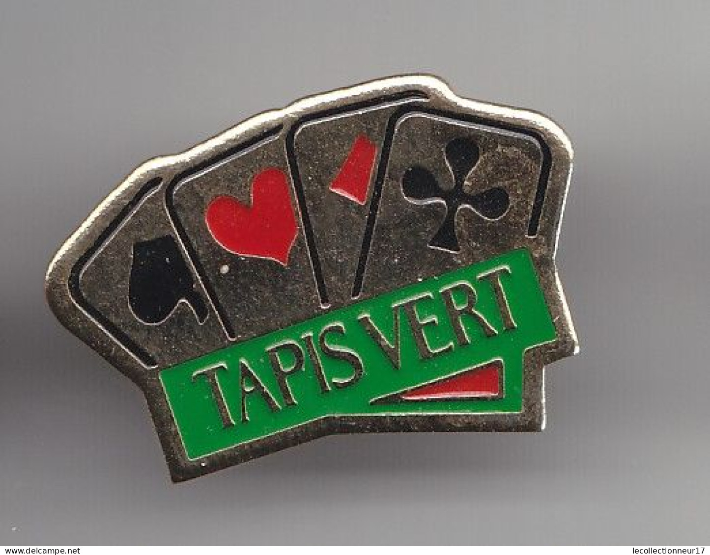 Pin's Tapis Vert Jeux De Cartes Les Quatre As Réf 2788 - Giochi