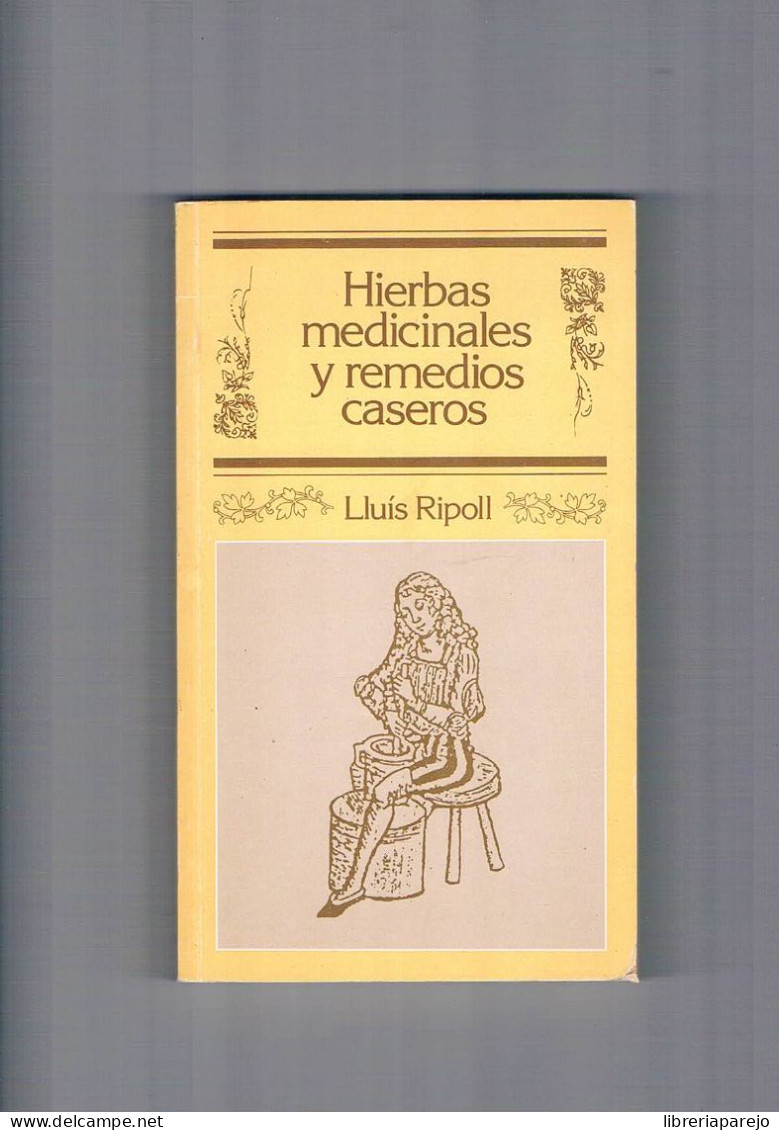 Hierbas Medicinales Y Remedios Caseros Lluis Ripoll 1985 ***- - Other & Unclassified