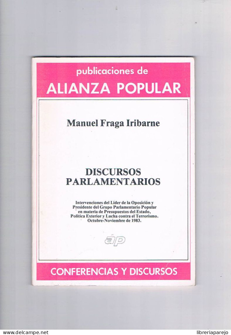 Manuel Fraga Iribarne Discursos Parlamentarios Alianza Popular 1983 - Altri & Non Classificati