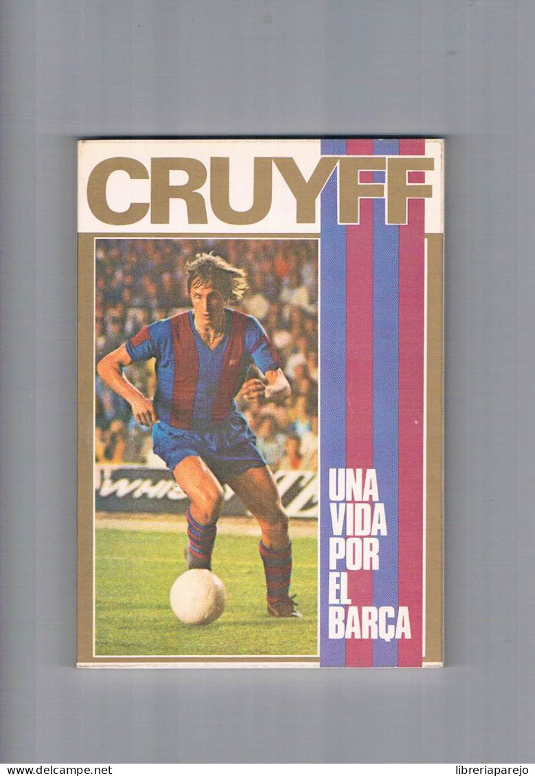 Cruyff Una Vida Por El BarÇa Jose Maria Casanovas Caja De Ahorros Del Penedes 1974 - Andere & Zonder Classificatie