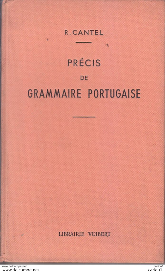 C1 PORTUGAL Cantel PRECIS DE GRAMMAIRE PORTUGAISE Vuibert 1968 RELIE Port Inclus France - Dictionnaires