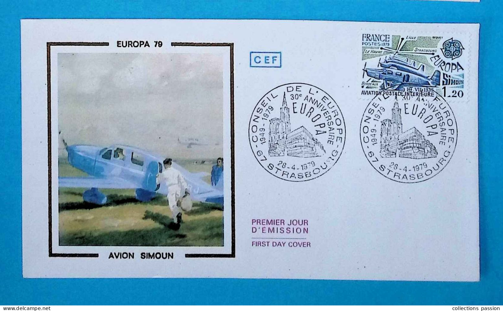 FDC, 1 Er Jour, Aviation, Avion, Conseil De L'Europe, 30 éme Anniversaire, 28-4-1979, STRASBOURG, 67, Avion SIMOUN - 1970-1979