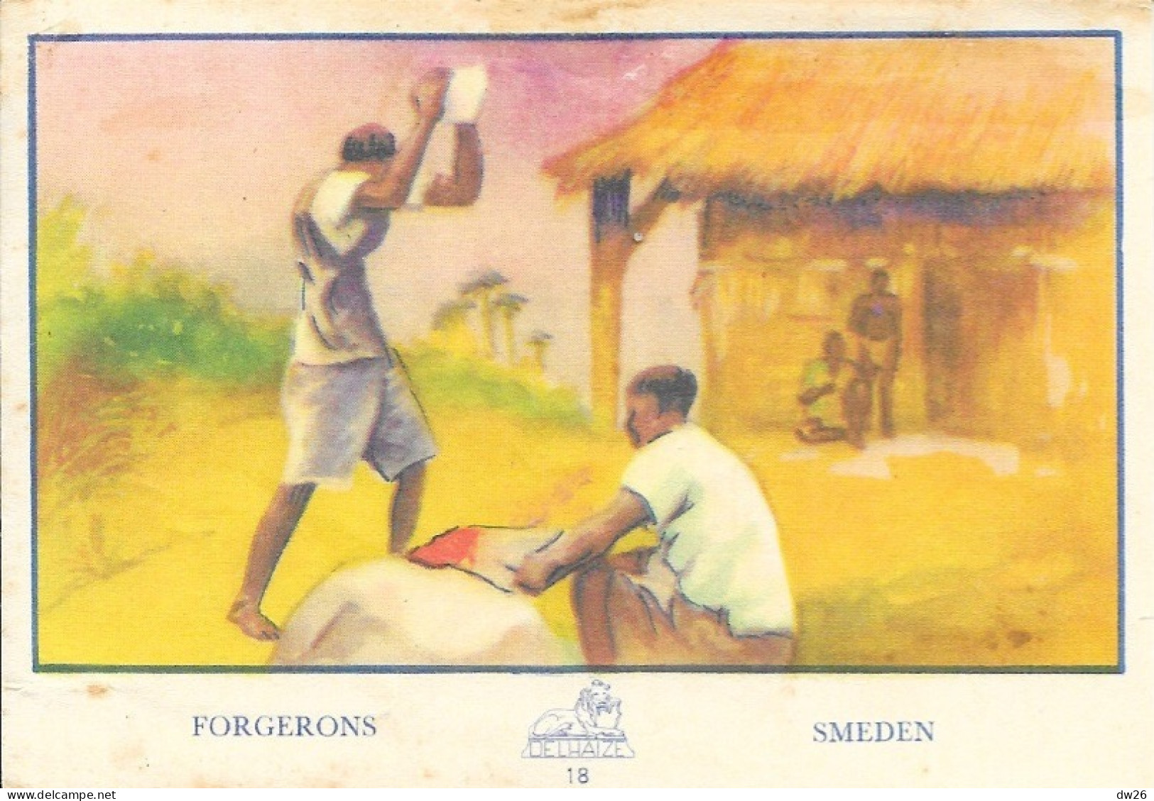 Chromo - Publicité Chocolat Delhaize - Série L'Afrique N° 18 - Les Forgerons (Smeden) - Other & Unclassified
