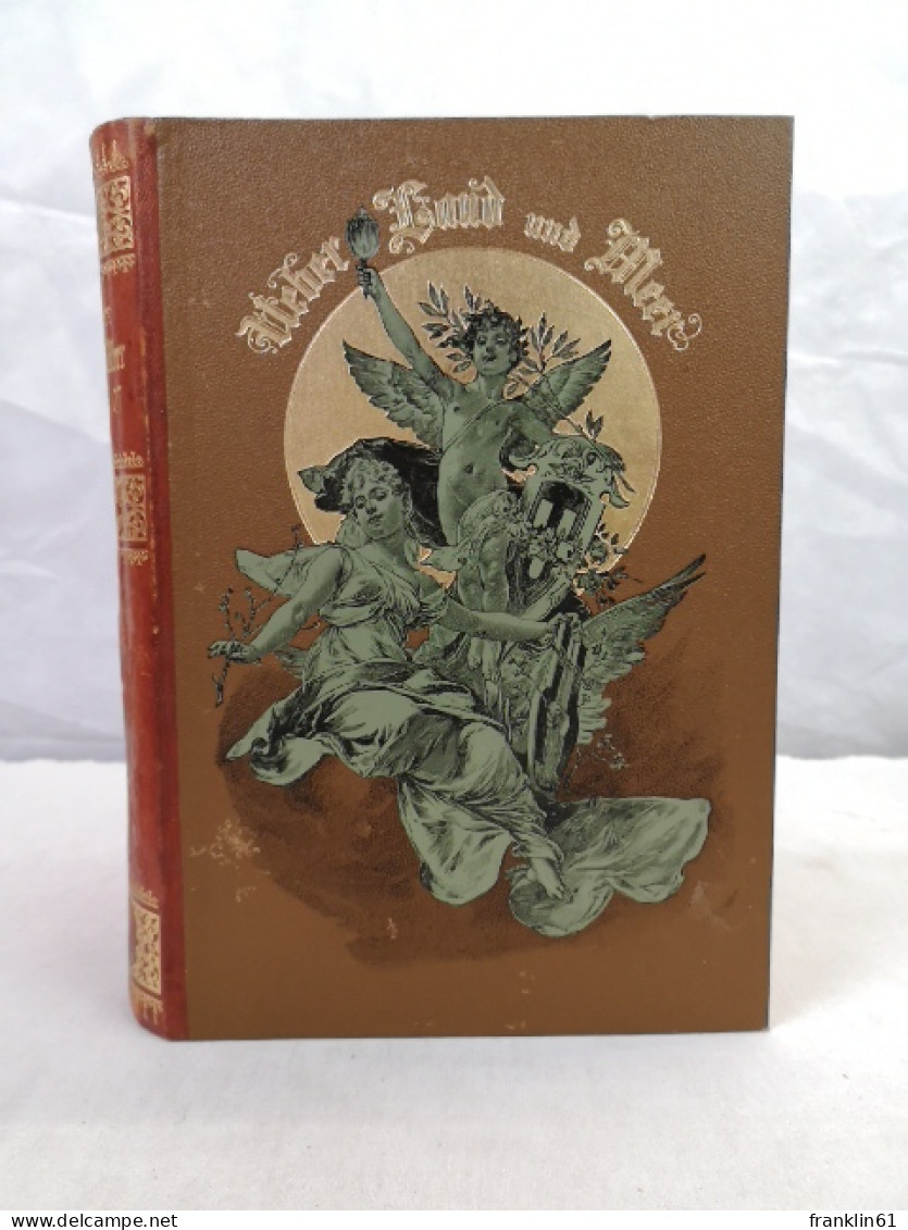 Über Land Und Meer. Jahrgang 1906/07. Erster Band. Heft 1 - 5. - Andere & Zonder Classificatie