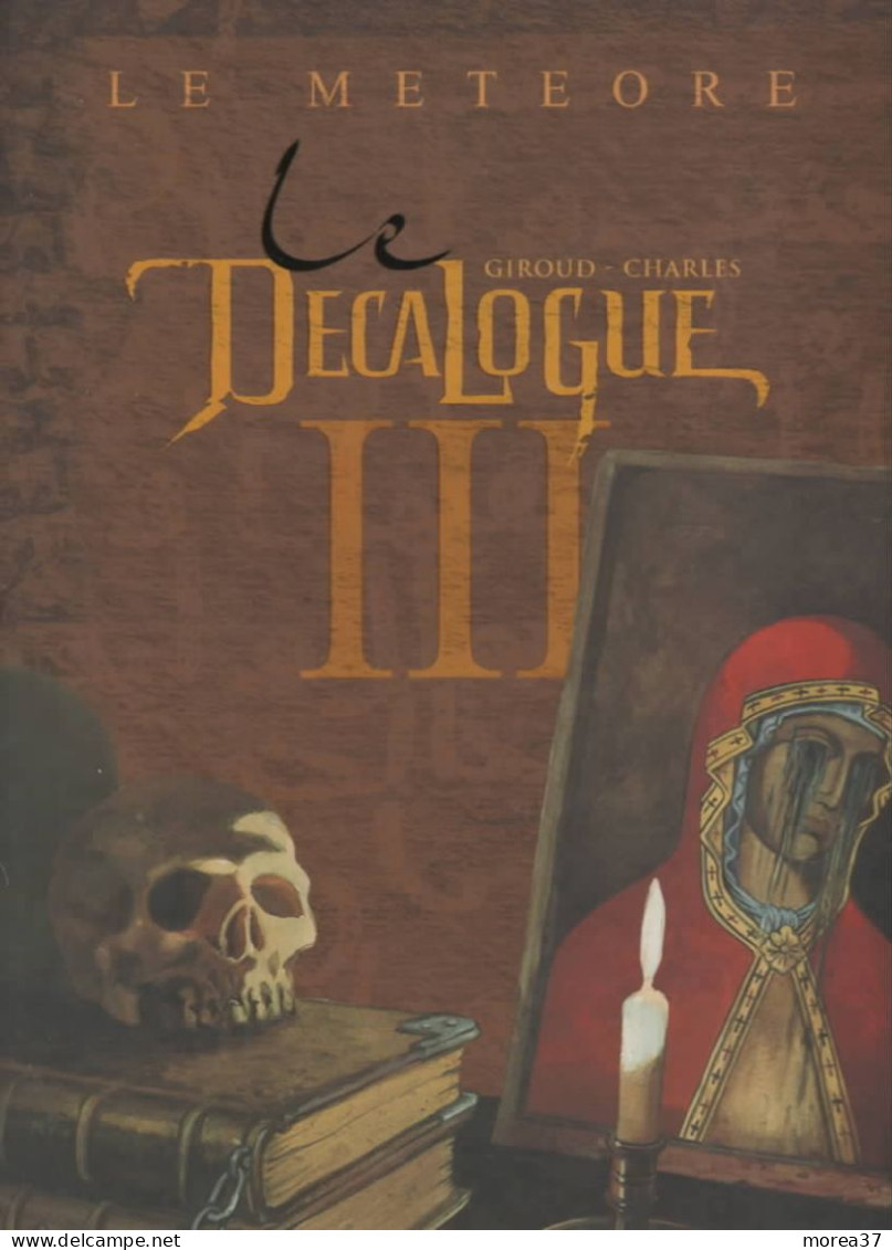 LE DECALOGUE   " Le Météore "  Tome 3  EO  De GIROUX / CHARLES   EDITIONS GLENAT - Décalogue, Le