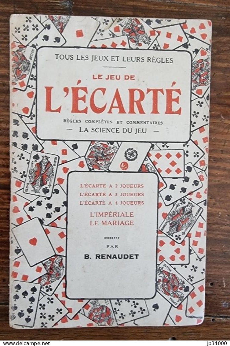 Tous Les Jeux Et Leurs Règles: L'ECARTE. Règles Complètes Par B. RENAUDET - Gesellschaftsspiele