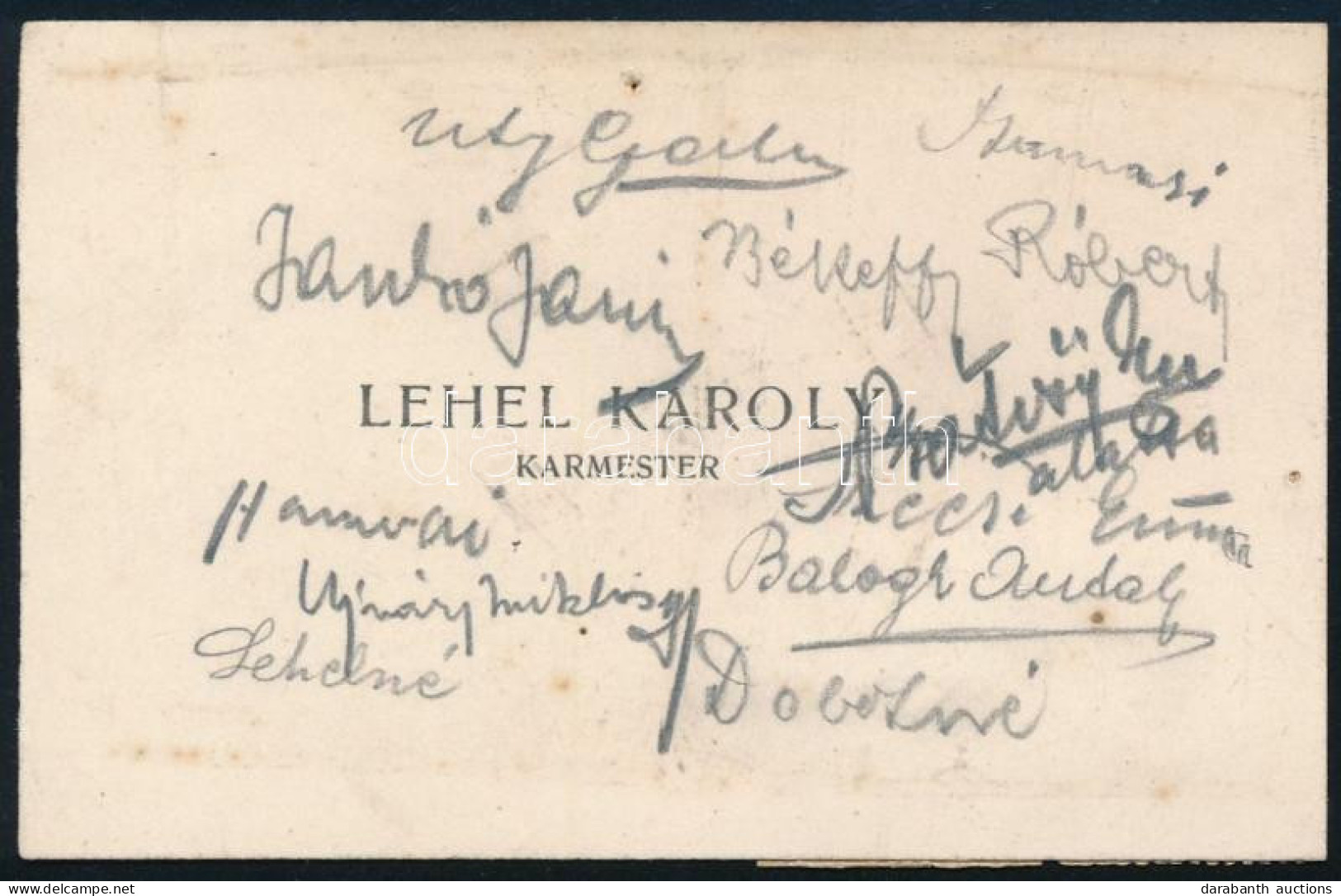 1907 Lehel Károly Karmester Postán Feladott Névjegye, Amelyet Aláírtak A Kor Zenészei, 10 Db Aláírás - Altri & Non Classificati