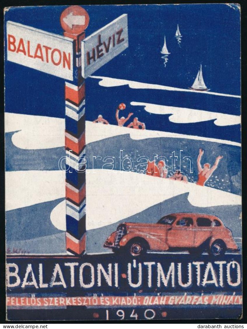 Oláh Gyárfás Mihály: Balatoni útmutató. Balaton és Hévíz Gyógyfürdő Ismertetése. Szállodák és Panziók Jegyzéke. 1940. Ki - Otros & Sin Clasificación