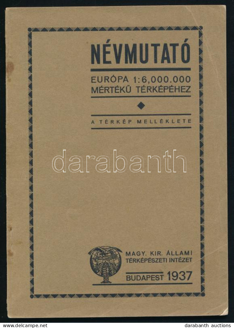 1937 Névmutató Európa 1 : 6.000.000 Mértékű Térképéhez. Bp., M. Kir. Állami Térképészet. Kiadói Tűzött Papírkötés, A Bor - Other & Unclassified