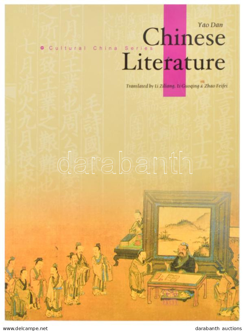 Yao Dan: Chinese Literature. Peking, 2007. China Intercontinental Press. Kiadói Papírkötésben - Non Classificati