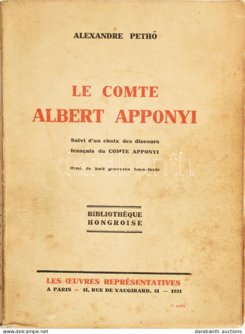Alexandre Pethő: Le Comte Albert Apponyi. Párizs, 1931, Foltos Kiadói Papírkötés. - Non Classificati