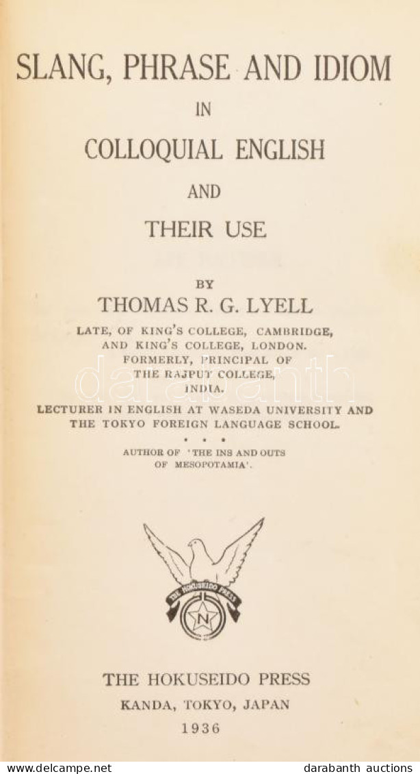 Thomas R. G. Lyell: Slang, Phrase And Idiom In Colloquial English. 1936, Tokyo, The Hokuseido Pres, Kiadói Egészvászon K - Non Classés