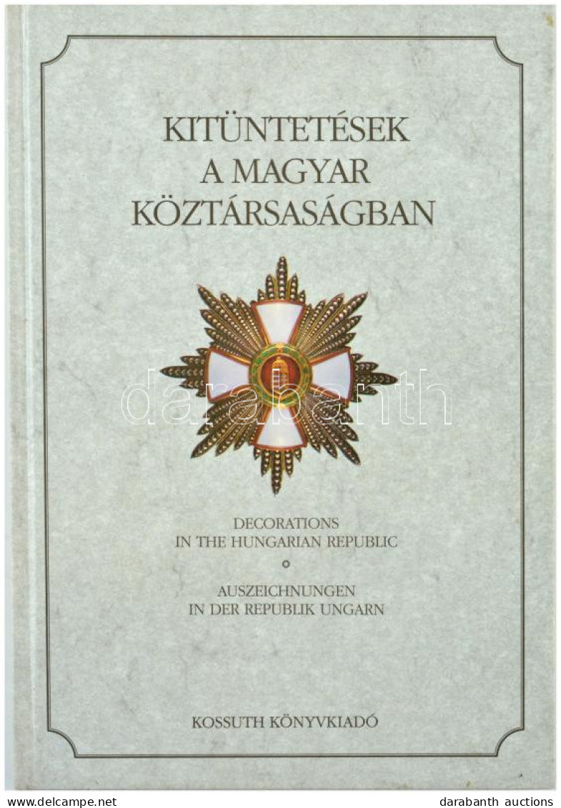 Zeidler Sándor: Kitüntetések A Magyar Köztársaságban. Kossuth Könyvkiadó, Budapest, 1995. Magyar, Angol és Német Nyelvű  - Non Classificati