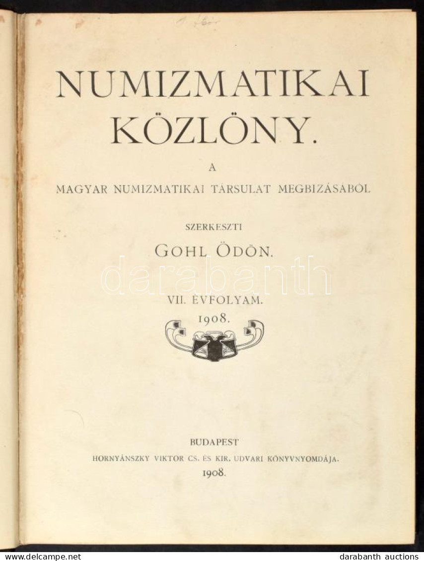 Numizmatikai Közlöny VII. évfolyam 1908. Hornyánszky Viktor Cs. és Kir. Udvari Könyvnyomdája, Budapest 1908. Mind A Négy - Ohne Zuordnung