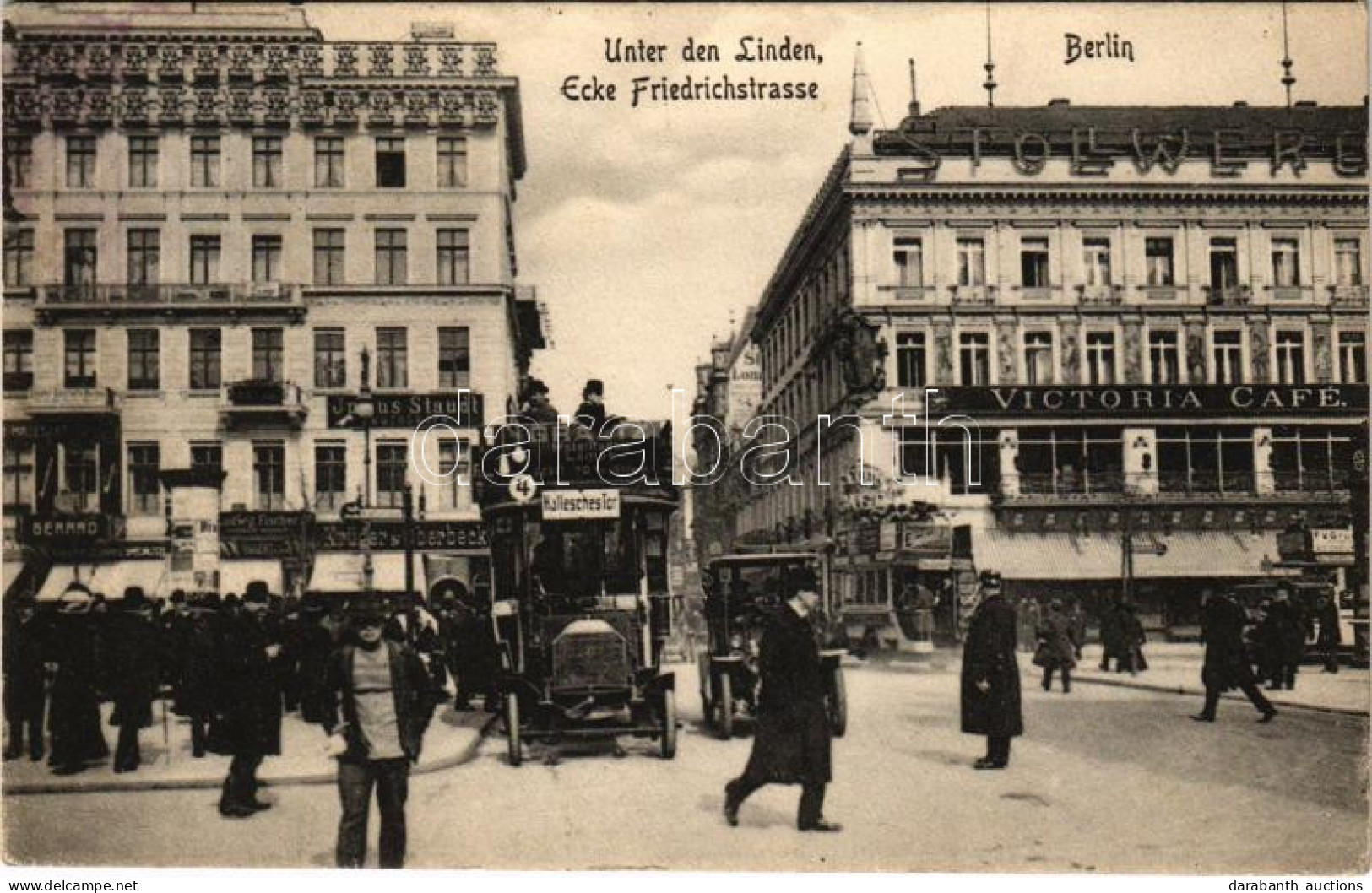 T3 1911 Berlin, Unter Den Linden, Ecke Friedrichstrasse, Julius Staudt, Automobil Omnibus, Victoria Cafe, Ludwig Fischer - Ohne Zuordnung