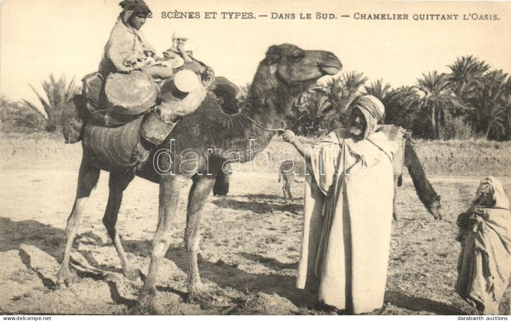 ** T2 Chamelier Quittant L'Oasis / The Camel Leaving The Oasis, Arabic Folklore - Non Classés