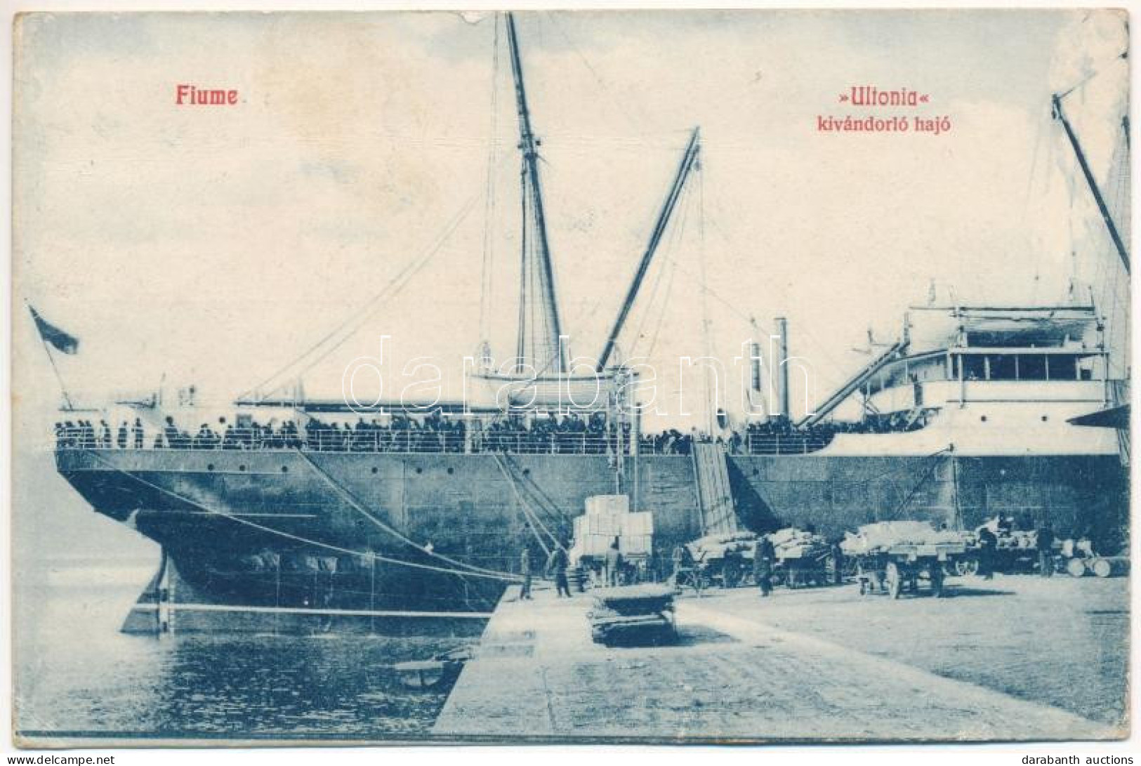 T2/T3 1915 "Ultonia" Cunard Magyar-Amerikai Vonal Kivándorlási Hajója Fiume Kikötőjében / Cunard Hungarian-American Line - Non Classificati