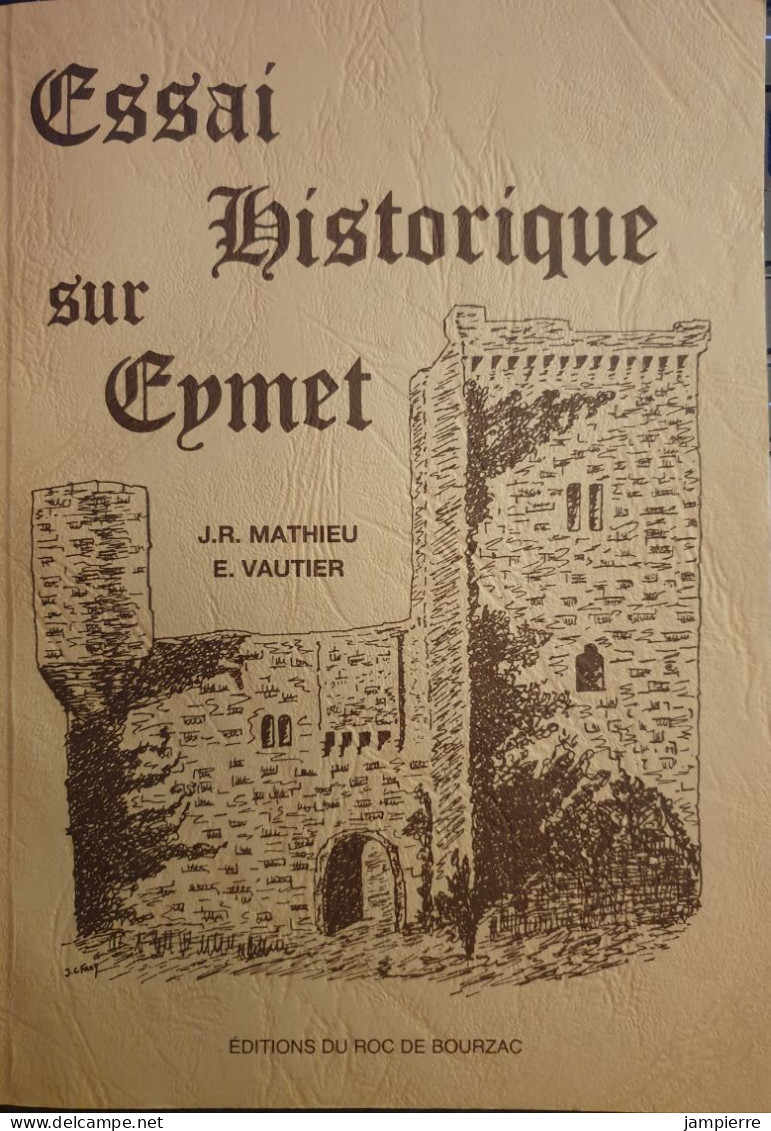 Essai Historique Sur Eymet (1986) - J.R. Mathieu & E. Vautier - Aquitaine