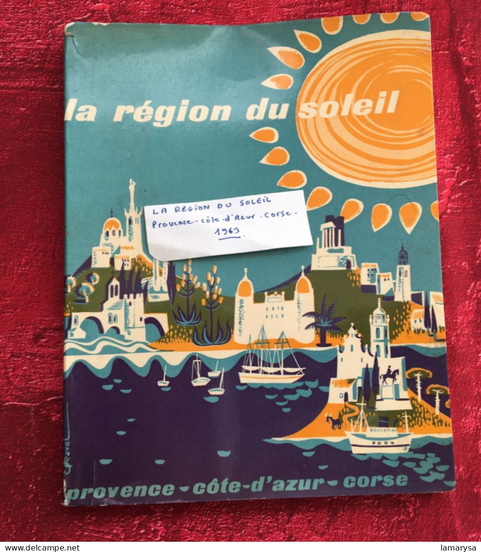 La Région Du Soleil Livre Guide Touristique-Provence-Cote D'azur-Corse-régionalisme-ouvrage Edité:comite Du Tourisme Reg - Provence - Alpes-du-Sud