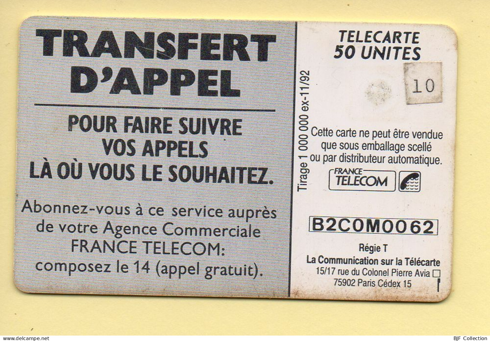 Télécarte 1992 : TRANSFERT D'APPEL / 50 Unités / Numéro B2C0M0062 / 11-92 (voir Puce Et Numéro Au Dos) - 1992