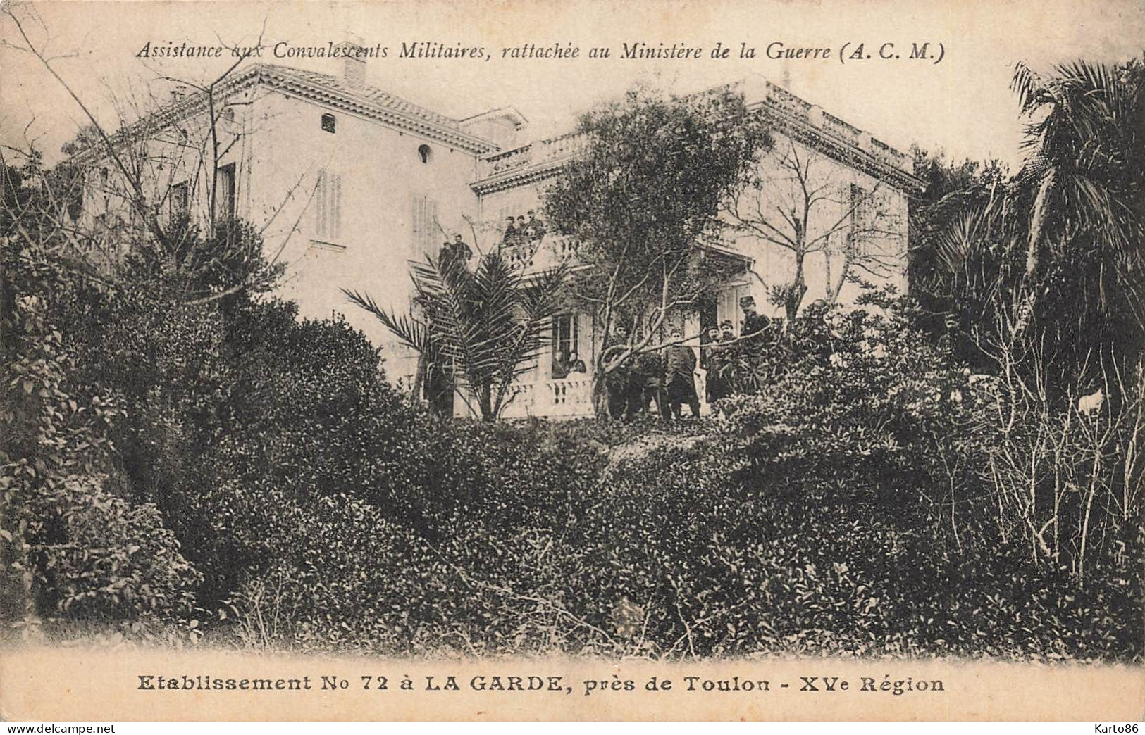 La Garde Freinet , Près Toulon * établissement N°72 , XVème Région * Hôpital Militaire - La Garde Freinet