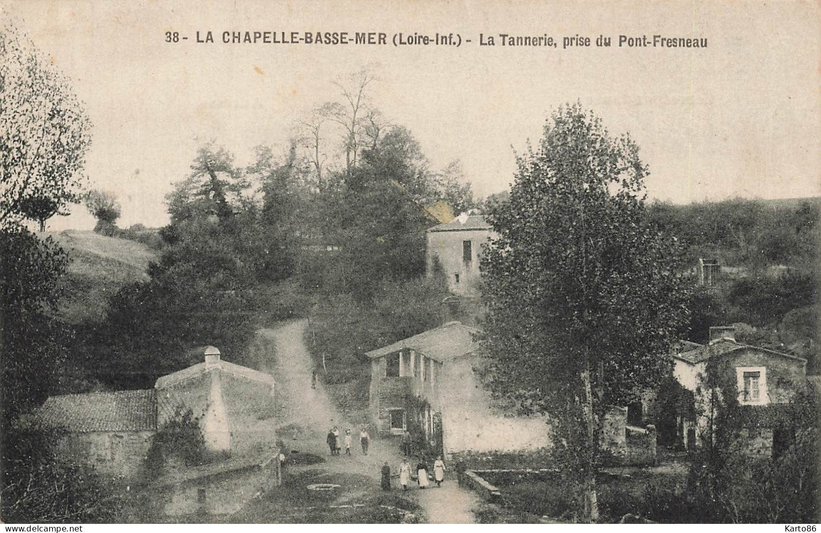 La Chapelle Basse Mer * La Tannerie , Prise Du Pont Fresneau * Villageois - La Chapelle Basse-Mer