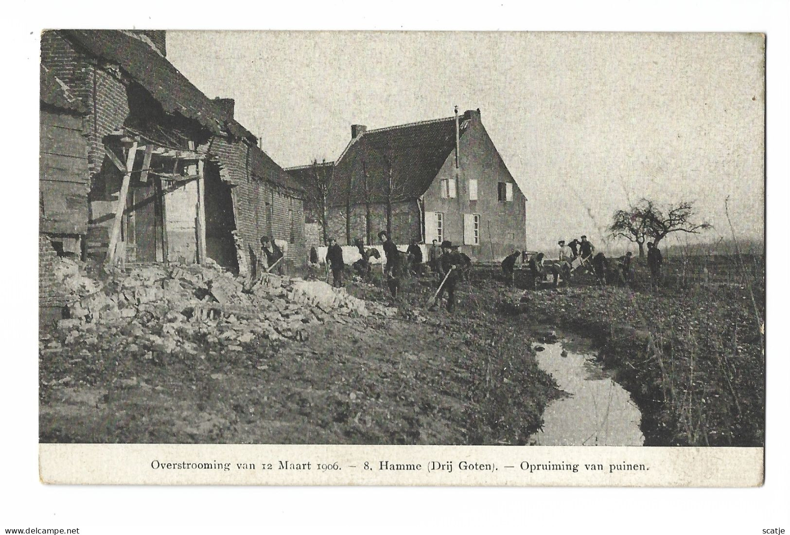 Hamme.   -   (Drij Goten).   Overstroming Van 12 Maart 1906   -   Opruiming Van Puinen - Hamme