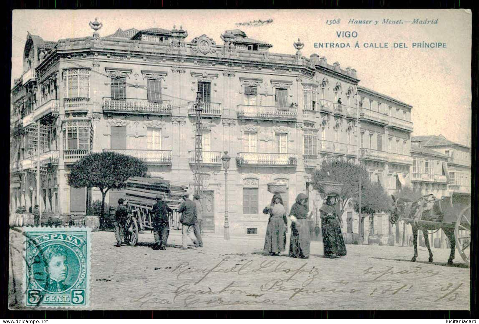 VIGO - Entrada á Calle Del Principe  ( Ed. Hauser Y Menet Nº 1568) Carte Postale - Pontevedra