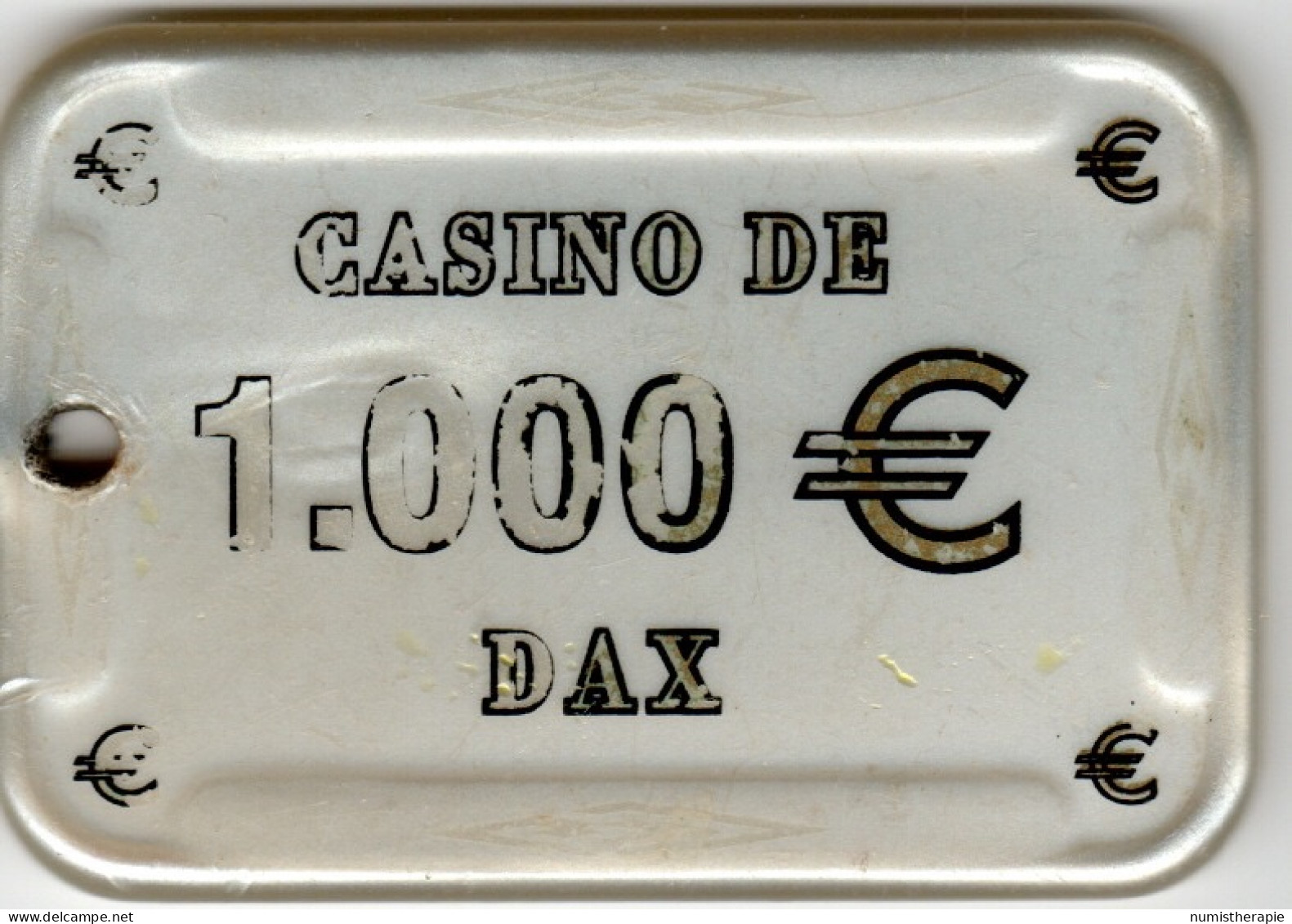 Casino De Dax : Plaque 1000€ (Peut-être Celle De Porte-Clés Souvenir) - Casino