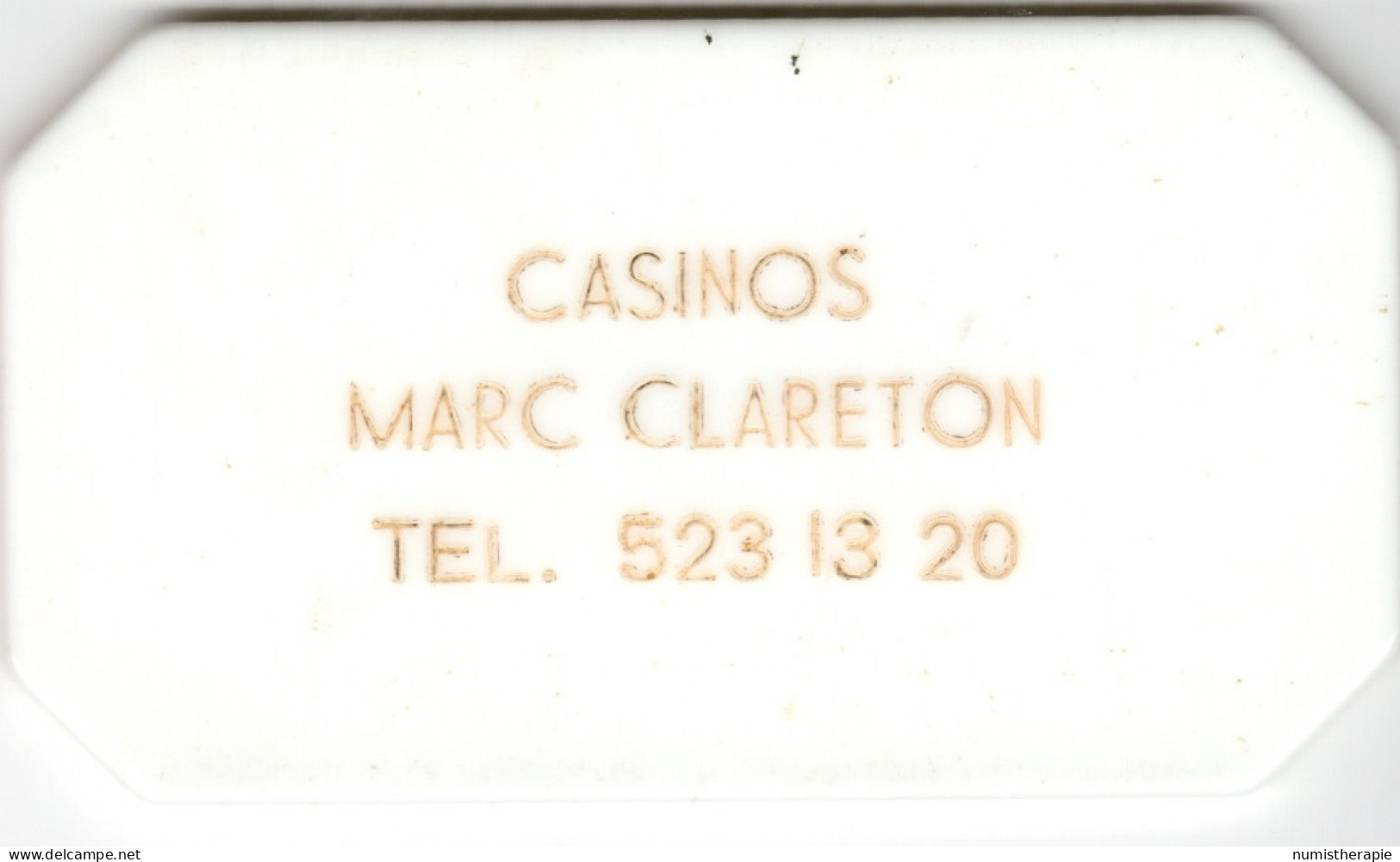 Plaque : Casinos Marc Clareton Tél. 523 13 20 (89mm X 50mm) - Casino