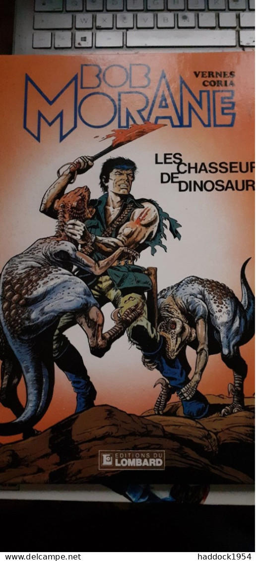 Les Chasseurs De Dinosaures BOB MORANE HENRI VERNES CORIA Le Lombard 1984 - Dédicaces