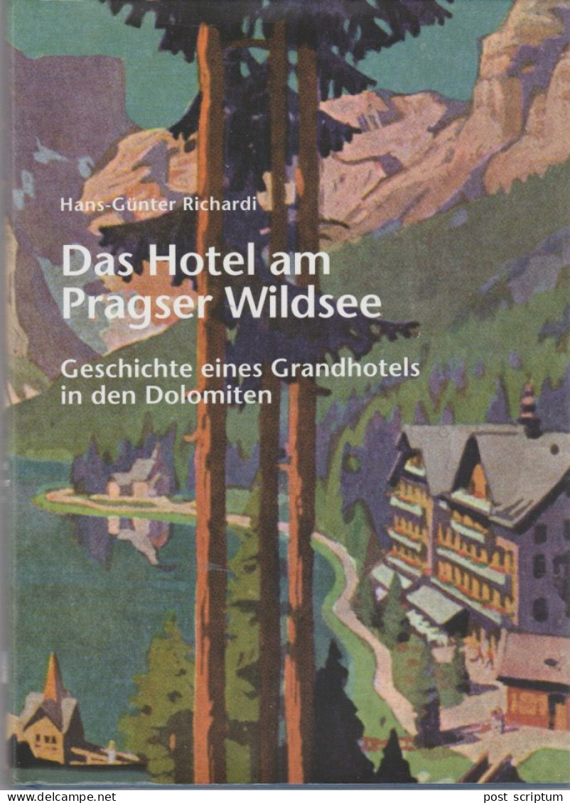 Livre -    DAs Hotel Am Pragser Wildsee Von H G Richardi - Kunstführer